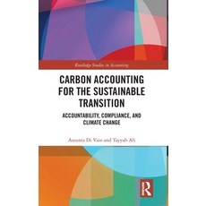 (外文書)Carbon Accounting for the Sustainable Transition: Accountability Compliance and... Hardcover, Routledge, English