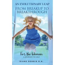 (영문도서)An Evolutionary Leap - From Breakup To Breakthrough Paperback, Diane Dennis, English, 9798295403354