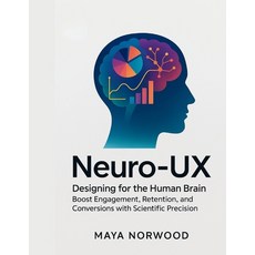 (外文書)Neuro-UX: Designing for the Human Brain: Boost Engagement Retention and Convers... Paperback, Independently Published, English