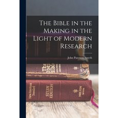 (영문도서) The Bible in the Making in the Light of Modern Research Paperback, Legare Street Press, English, 9781017532944