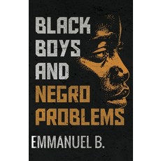 (영문도서)Black Boys and Negro Problems Paperback, Black Lip Publishing, English, 9781836888307