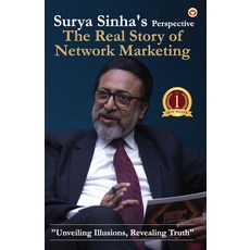 (영문도서) Surya Sinha's Perspective: The Real Story of Network Marketing Paperback, Diamond Pocket Books Pvt Ltd, English, 9789348572172