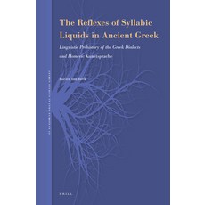 (英文圖書)The Reflexes of Syllabic Liquids in Ancient Greek 精裝版, Brill, 英文