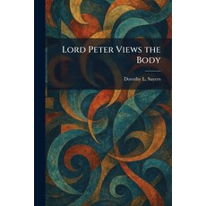(영문도서)Lord Peter Views the Body Paperback, Tradd Street Press, English, 9781025420455