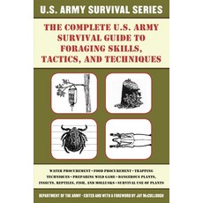 The Complete Guide to Foraging Skills Tactics and Techniques, Skyhorse Pub Co Inc