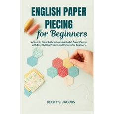 (英文圖書)English Paper Piecing for Beginners: A Step-by-Step Guide to Learning English Pa... 平裝版, Independently Published, English