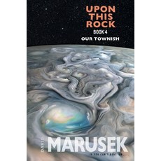 (영문도서) Upon This Rock: Book 4 - Our Townish Paperback, Stack of Firewood Press, English, 9781737220138