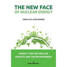 (영문도서) The New Face of Nuclear Energy Paperback, Hermann Editeurs Des Scienc..., English, 9791037040305