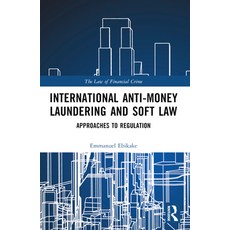 (영문도서) International Anti-Money Laundering and Soft Law: Approaches to Regulation Paperback, Routledge, English, 9781032449265