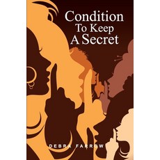 (영문도서)Condition to Keep a Secret Paperback, Debra Farrow, English, 9798234089533