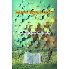 (영문도서) Nature of Images in Novels Paperback, Taemeer Publications, English, 9789358729467
