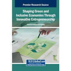 (英文圖書)Shaping Green and Inclusive Economies Through Innovative Entrepreneurship 精裝版, IGI Global, 英文