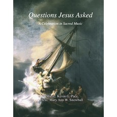 (영문도서)Questions Jesus Asked: A Celebration in Sacred Music Paperback, Independently Published, English, 9798291209332