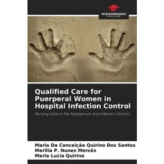 (영문도서)Qualified Care for Puerperal Women in Hospital Infection Control Paperback, Our Knowledge Publishing, English, 9786208716905