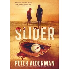 (英文圖書)Slider: A baseball story that throws love murder drugs and corruption into the... 平裝版, Peter Alderman, 英文