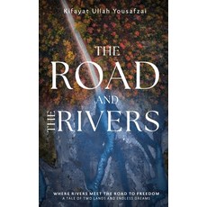 (영문도서) The Road And The Rivers: Where Rivers Meet The Road To Freedom: A Tale Of Two L... Paperback, Independently Published, English, 9798308904502