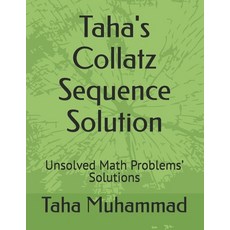 (영문도서) Taha's Collatz Sequence Solution: Unsolved Math Problems' Solutions Paperback, Independently Published, English, 9798867472771