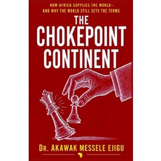 (영문도서)The Chokepoint Continent Paperback, Akawak Messele Ejigu, English, 9798349442261