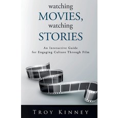 (영문도서)Watching Movies Watching Stories: An Interactive Guide for Engaging Culture Thr... Paperback, Carpe.Lit, English, 9798218865771