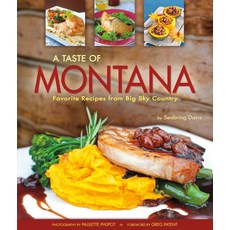 (영문도서) A Taste of Montana: Favorite Recipes from Big Sky Country Paperback, Farcountry Press, English, 9781560378198