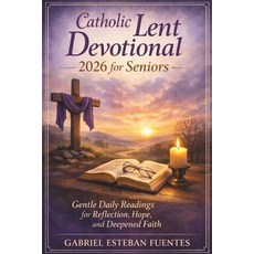 (英文圖書)Catholic Lent Devotional 2026 for Seniors: Gentle Daily Readings for Reflection ... 平裝版, Independently Published, 英文