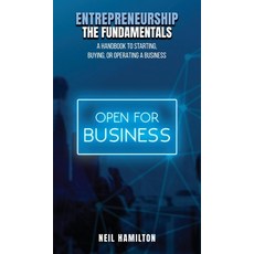 (영문도서) Entrepreneurship - The Fundamentals: A Handbook to Starting Buying or Operati... Hardcover, NY Book Publishers, English, 9781965134863
