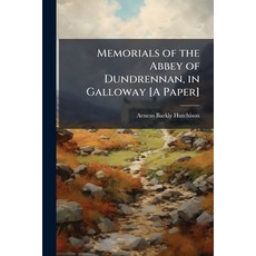 (영문도서)Memorials of the Abbey of Dundrennan in Galloway [A Paper] Paperback, Nabu Press, English, 9781146232548