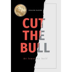 (영문도서)Cut The Bull At Least By Half Hardcover, 50 Cut Publishing, English, 9798349661754