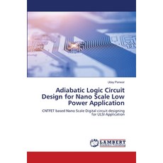 (영문도서)Adiabatic Logic Circuit Design for Nano Scale Low Power Application Paperback, LAP Lambert Academic Publis..., English, 9786209211850