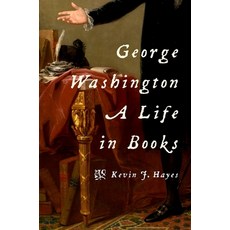 (영문도서) George Washington: A Life in Books Hardcover, Oxford University Press, USA, English, 9780190456672