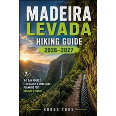 (영문도서)Madeira Levada Hiking Guide 2026-2027: 3-7 Day Routes Itineraries & Practical P... Paperback, Independently Published, English, 9798259481657 Independently Published, English, 9798259481657