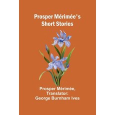 (영문도서) Prosper Mérimée's Short Stories Paperback, Alpha Edition, English, 9789362929297