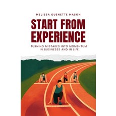 (영문도서)Start From Experience Paperback, Lucky Book Publishing, English, 9781997775522