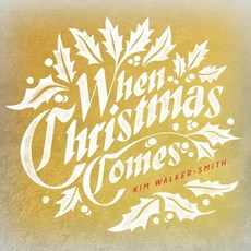 (CD) Kim Walker-Smith - When Christmas Comes (크리스마스 워십앨범), (CD) Kim Walker-Smith - When C