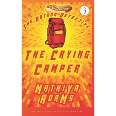 (영문도서) The Crying Camper: The Hot Dog Detective (A Denver Detective Cozy Mystery) Paperback, Independently Published, English, 9781980866626