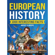(영문도서) European History: 1000 Interesting Facts About Europe Hardcover, Legerum AB, English, 9798892961714