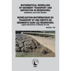 (영문도서) Mathematical Modelling of Sediment Transport and Deposition in Reservoirs - Guidelines and Ca... Paperback, CRC Press, English, 9780367772284