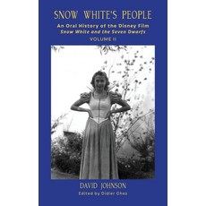 (영문도서)Snow White's People: An Oral History of the Disney Film Snow White and the Seven... Hardcover, Theme Park Press, English, 9798896093749