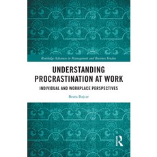 (영문도서) Understanding Procrastination at Work: Individual and Workplace Perspectives Hardcover, Routledge, English, 9781032728223