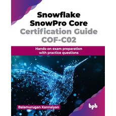 (영문도서) Snowflake SnowPro Core Certification Guide COF-C02: Hands-on exam preparation w... Paperback, Bpb Publications, English, 9789355518880