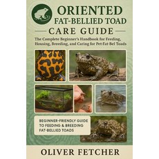 (英文圖書)Oriented Fat-Bellied Toad Care Guide: The Complete Beginner's Handbook for Feedi... 平裝版, Independently Published, 英文