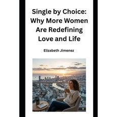 (英文圖書)Single by Choice: Why More Women Are Redefining Love and Life 平裝版, Independently Published, 英文