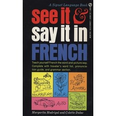 (영문도서) See It and Say It in French: See It and Say It in French: A Beginn... Mass Market Paperbound, Berkley / Nal, English, 9780451163479
