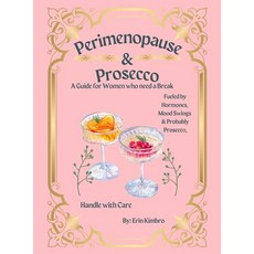 (영문도서) Perimenopause & Prosecco Hardcover, Erin Kimbro, English, 9798218607593