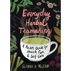 (영문도서) Everyday Herbal Teamaking: A Pocket Guide for Health Paperback, Microcosm Publishing, English, 9781648412028