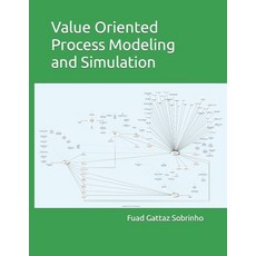 (영문도서) Value Oriented Process Modeling and Simulation Paperback, Independently Published, English, 9798851144516