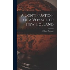 (영문도서) A Continuation of a Voyage to New Holland Hardcover, Legare Street Press, English, 9781017313741