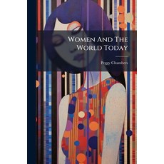 (英文圖書)Women And The World Today 平裝版, Nabu Press, English