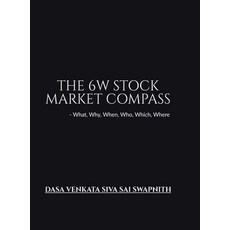 (英文圖書)The 6W Stock Market Compass: What Why When Who Which Where 精裝版, Notion Press, 英文