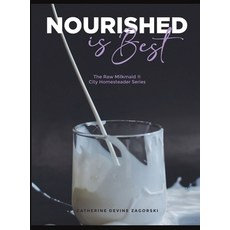 (영문도서) Nourished is Best Hardcover, Veda Ventures Malkoota D, English, 9798218457969